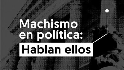 Machismo en poltica  hablan ellos (trailer)